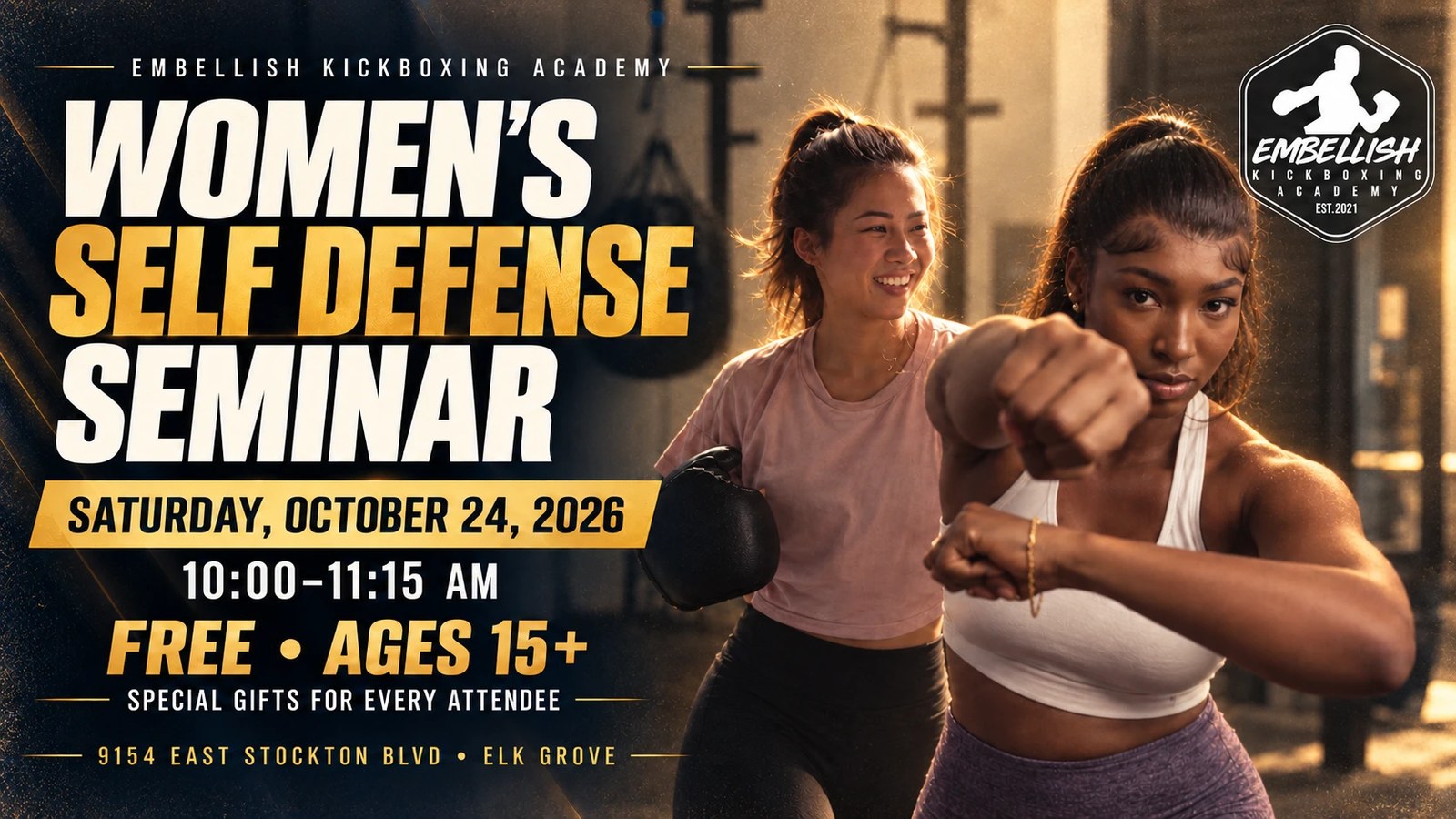 Flyer for the Women's Self Defense Seminar at Embellish Kickboxing Academy. Saturday October 24, 2026, 10:00 to 11:15 AM. Free, ages 15 and up, with special gifts for every attendee. 9154 East Stockton Blvd, Elk Grove.